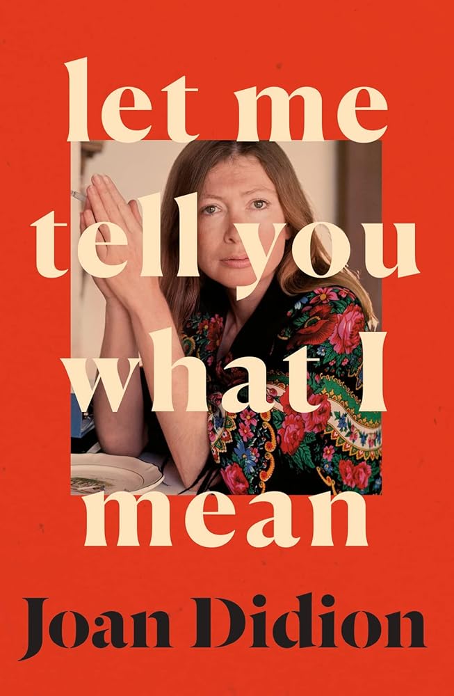 Let Me Tell You What I Mean: A new collection of essays cover image