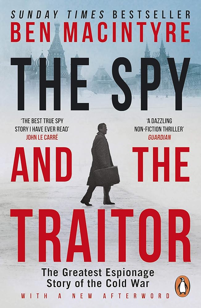 The Spy and the Traitor The Greatest Espionage Story of the Cold War cover image