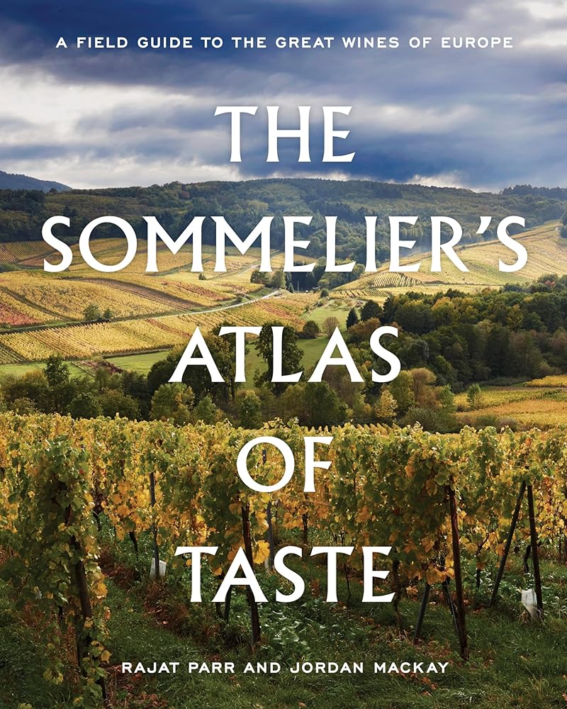 The Sommelier's Atlas of Taste A Field Guide to the Great Wines of Europe cover image