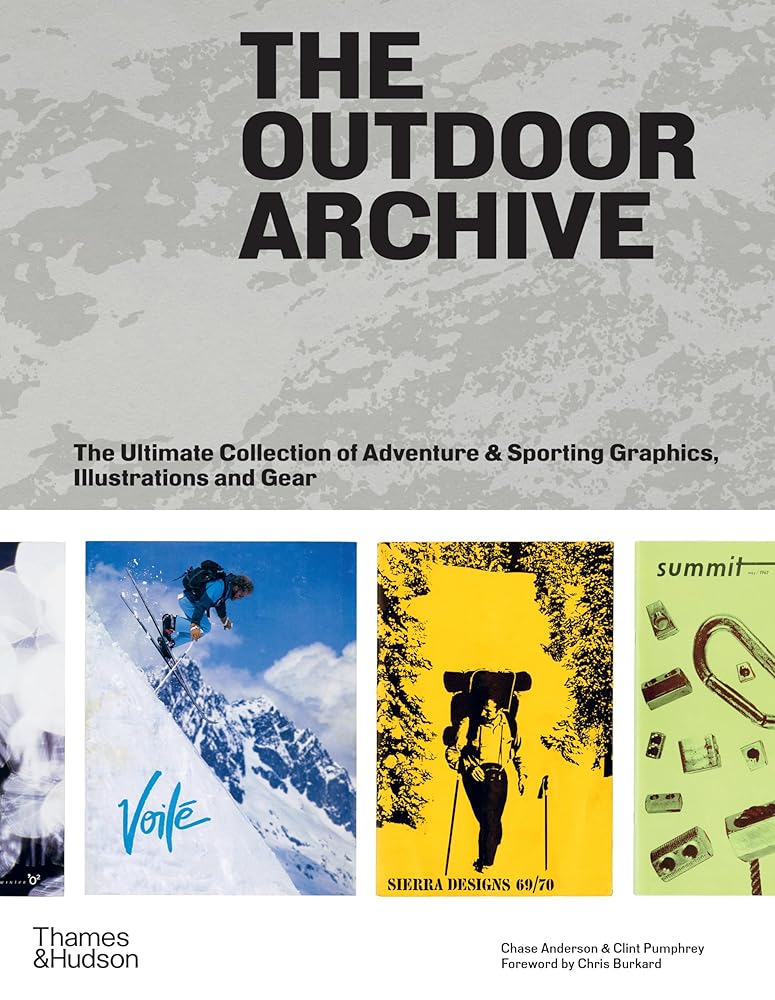 The Outdoor Archive: The Ultimate Collection of Adventure & Sporting Graphics, Illustrations and Gear cover image