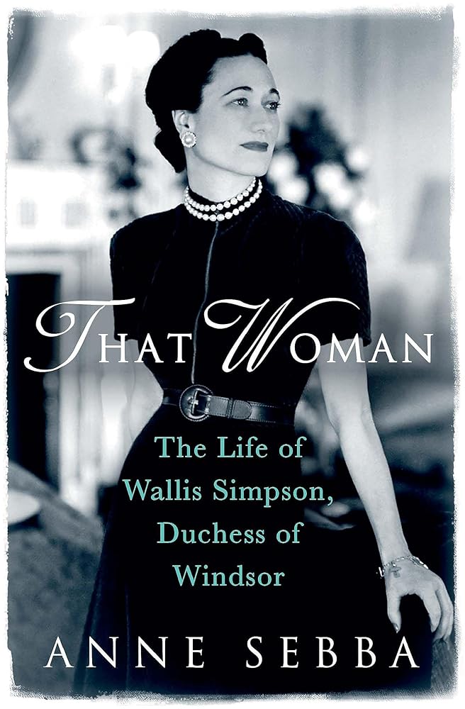 That Woman The Life of Wallis Simpson, Duchess of cover image
