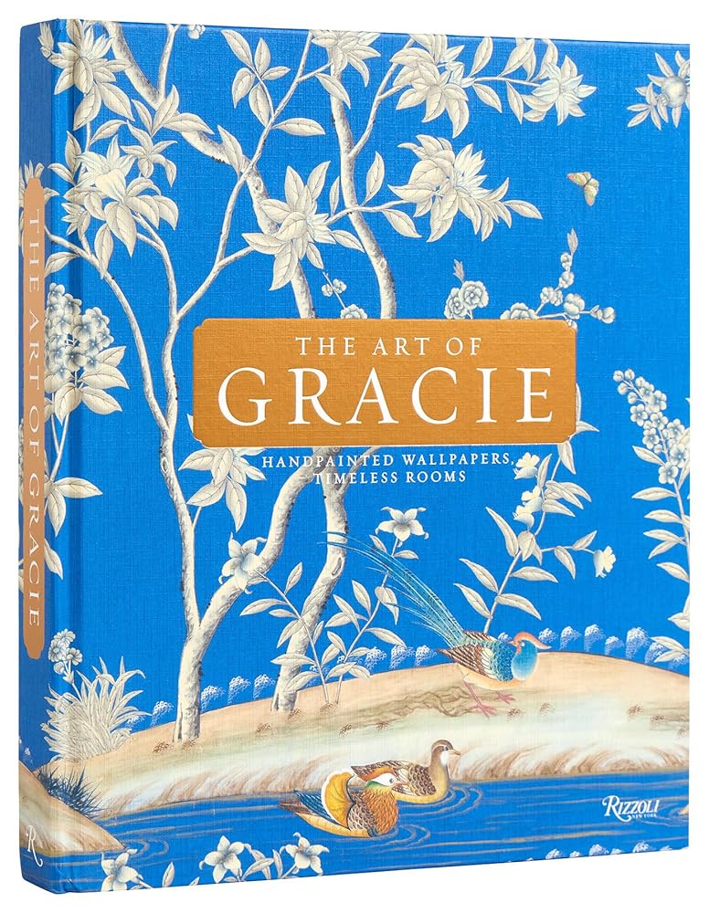 The Art of Gracie: Handpainted Wallpapers, Timeless Rooms cover image