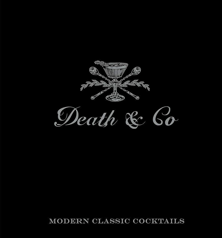 Death and Co: Modern Classic Cocktails cover image