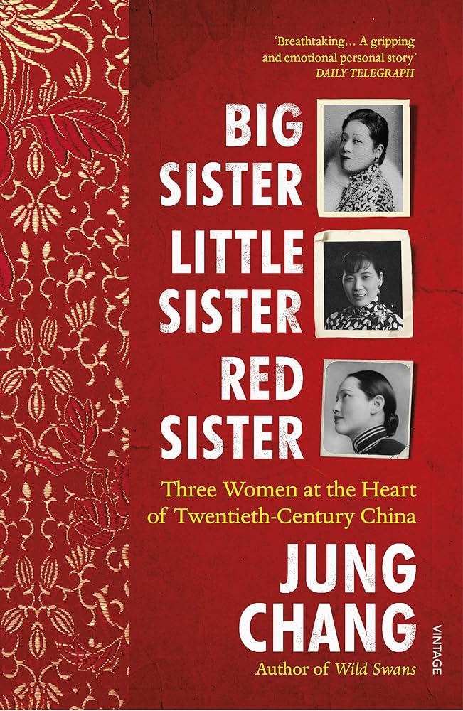 Big Sister, Little Sister, Red Sister Three Women at the Heart of Twentieth Century China cover image