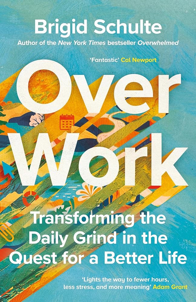 Over Work: Transforming the daily grind in the quest for a better life cover image