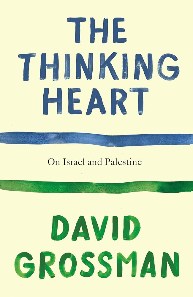 The Thinking Heart: On Israel and Palestine cover image