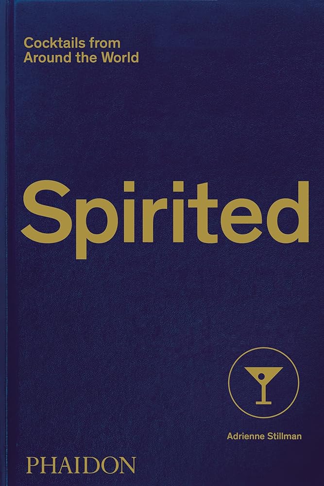 Spirited: Cocktails from Around the World cover image