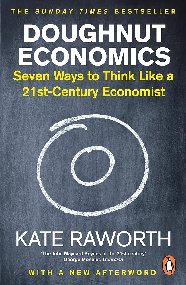 Doughnut Economics: Seven Ways to Think Like a 21st-Century Economist cover image