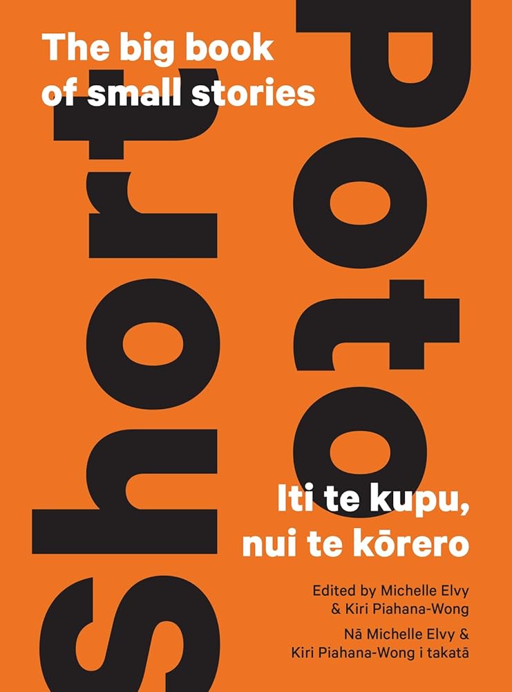 Short | Poto: The big book of small stories | Iti te kupu, nui te korero cover image