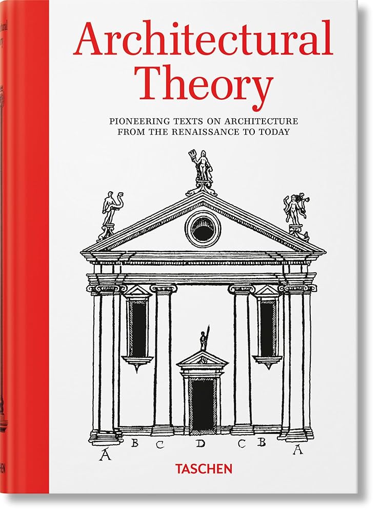 Architectural Theory. Pioneering Texts on Architecture from the Renaissance to Today cover image