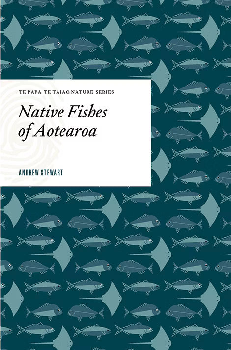 Native Fishes of Aotearoa: Te Papa Te Taiao Nature Series cover image