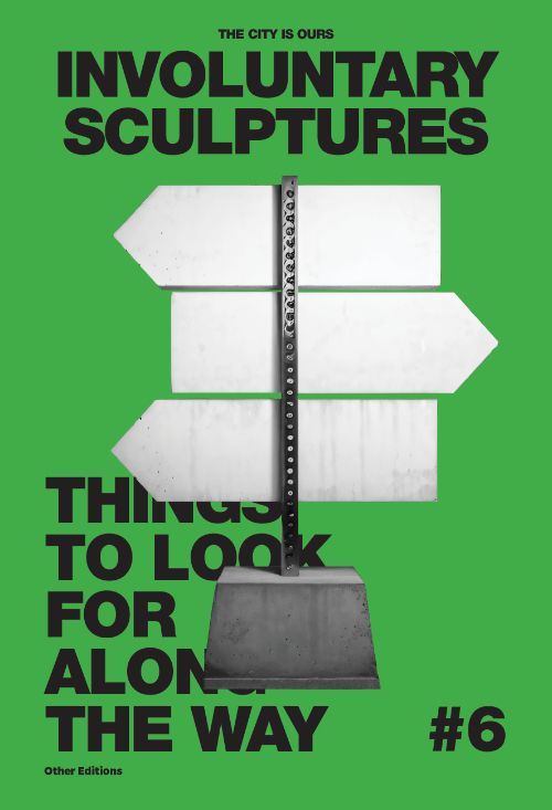 The City Is Ours #6: Involuntary Sculptures cover image