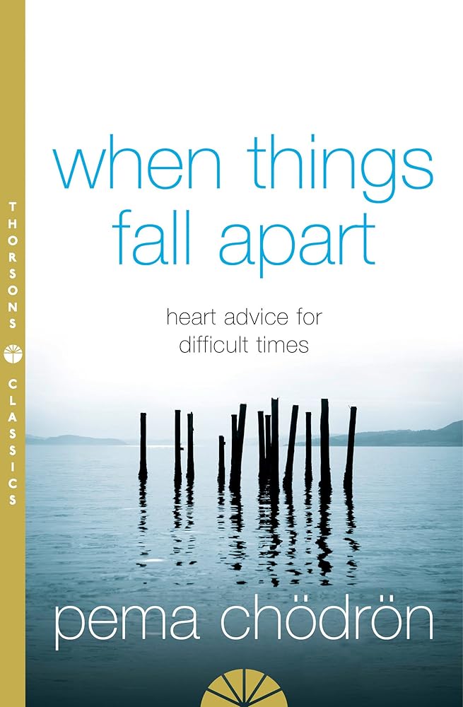When Things Fall Apart: Heart Advice for Difficult Times cover image