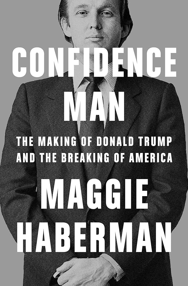 Confidence Man The Making of Donald Trump and cover image