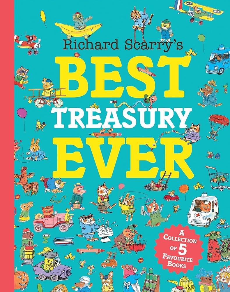 Richard Scarry's Best Treasury Ever: A stunning treasury of best-loved stories. cover image