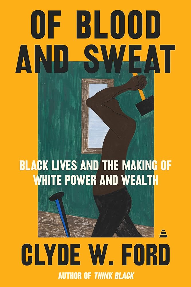 Of Blood and Sweat Black Lives and the Making of cover image