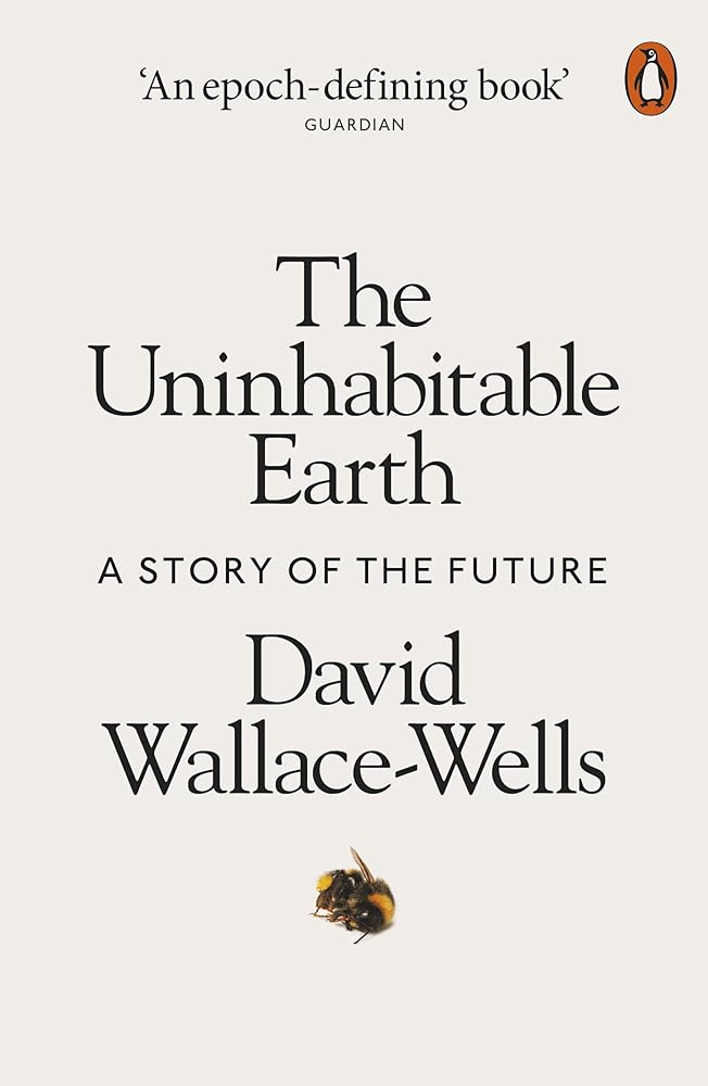 The Uninhabitable Earth A Story of the Future cover image