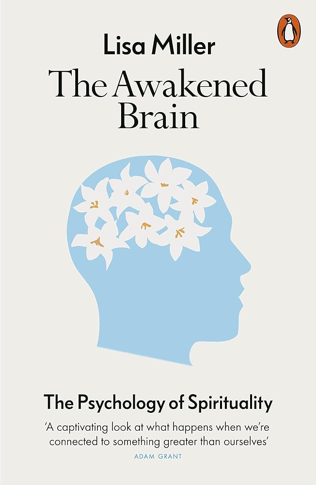 The Awakened Brain: The Psychology of Spirituality cover image