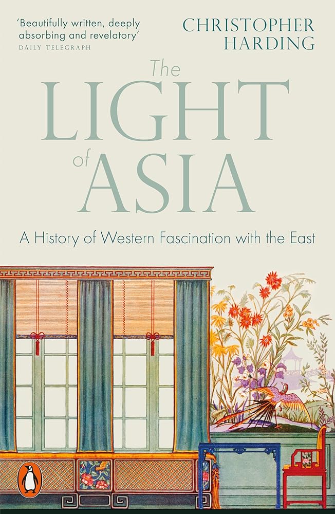 The Light of Asia: A History of Western Fascination with the East cover image