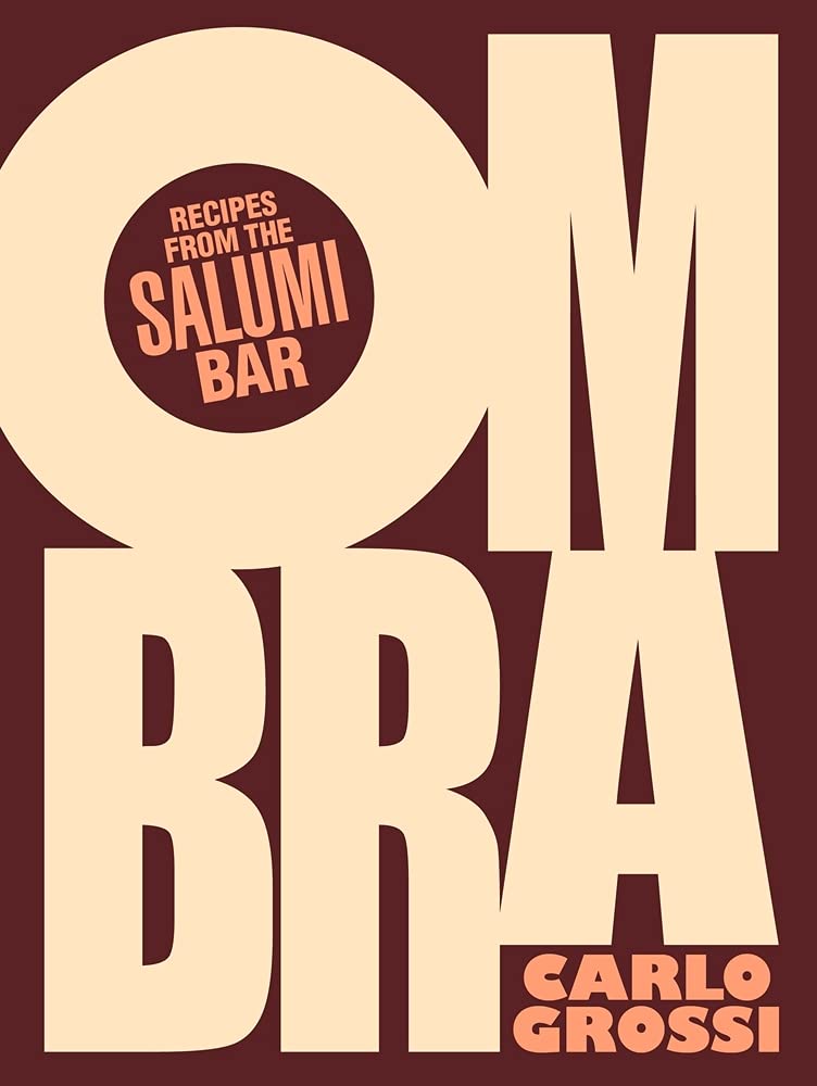 Ombra Recipes from the Salumi Bar cover image
