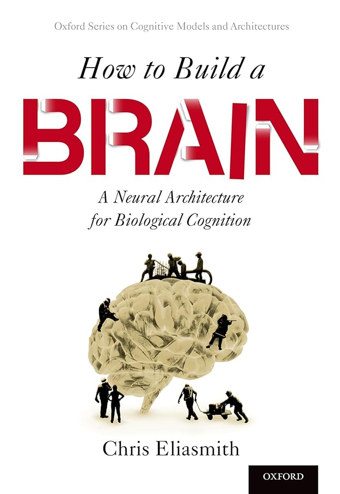 How to Build a Brain: A Neural Architecture for Biological Cognition cover image