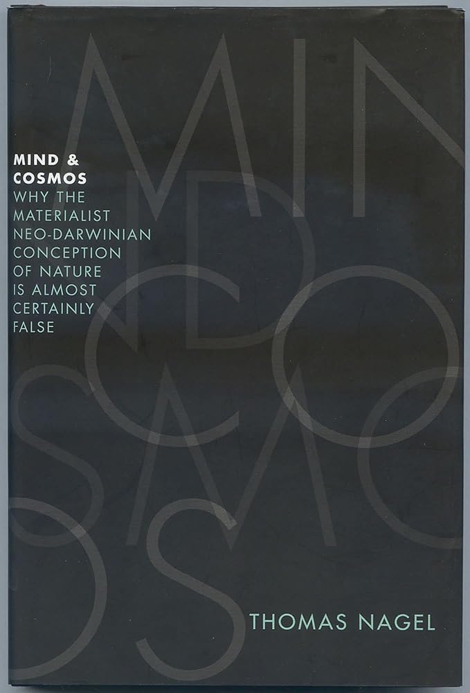 Mind & Cosmos: Why the Materialist Neo-Darwinian Conception of Nature is Almost Certainly False cover image