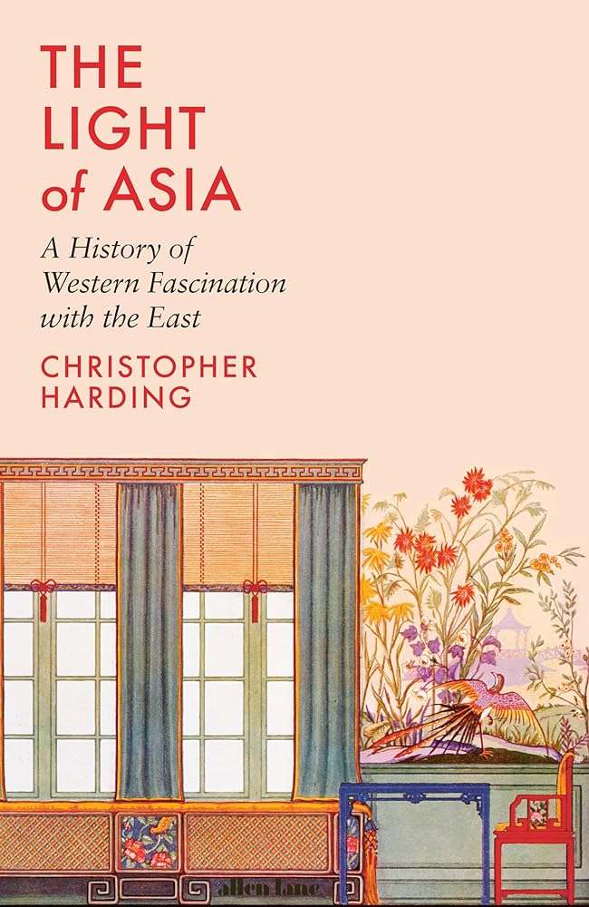 The Light of Asia: A History of Western Fascination with the East cover image