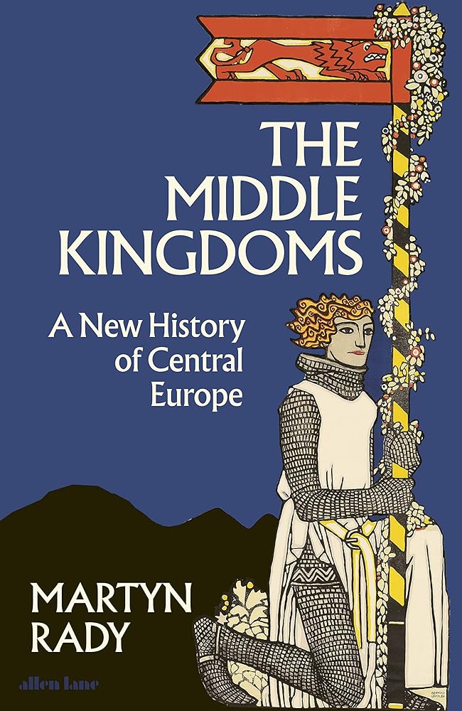 The Middle Kingdoms A New History of Central cover image