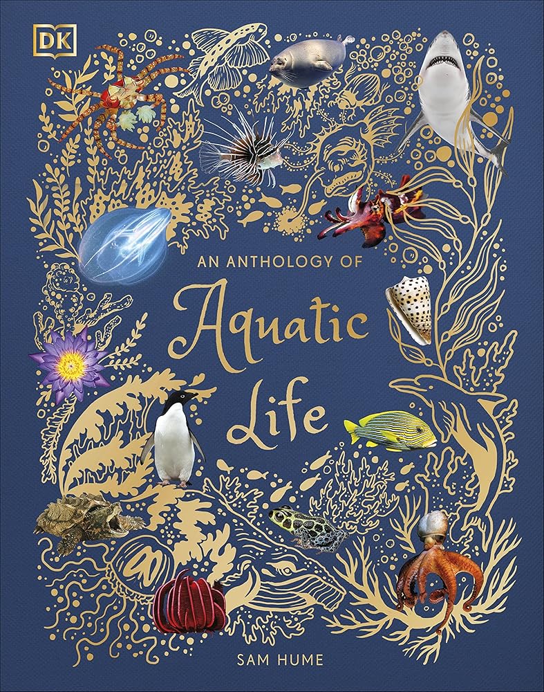 An Anthology of Aquatic Life (DK Children's Anthologies) cover image