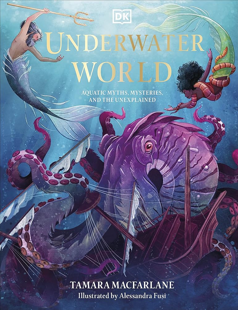 Underwater World Aquatic Myths, Mysteries and the cover image