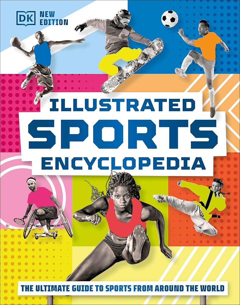 Illustrated Sports Encyclopedia: The Ultimate Guide to Sports from Around the World cover image