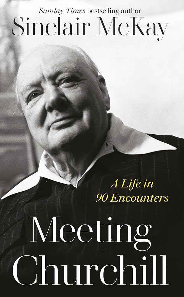Meeting Churchill A Life in 75 Encounters cover image