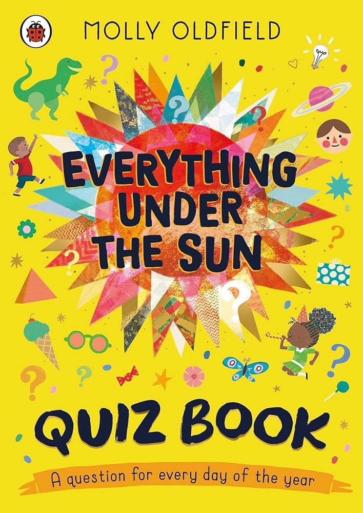 Everything Under the Sun: Quiz Book: A question for everyday of the year cover image