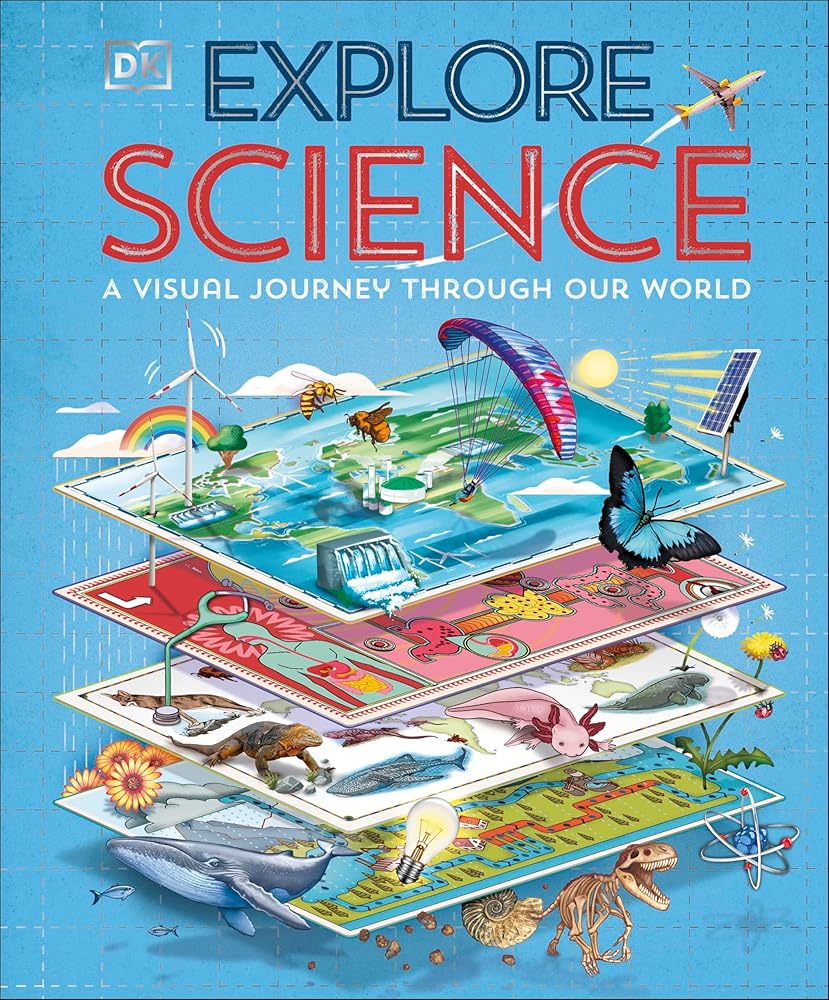 Explore: Science: A Visual Journey Through Our World cover image