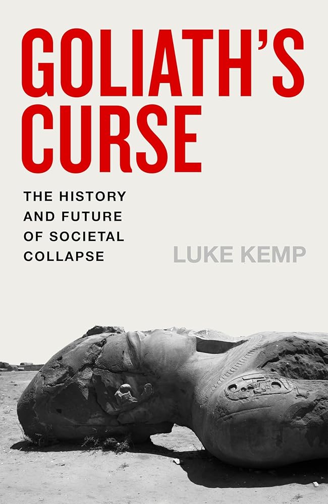 Goliath's Curse: The History and Future of Societal Collapse cover image
