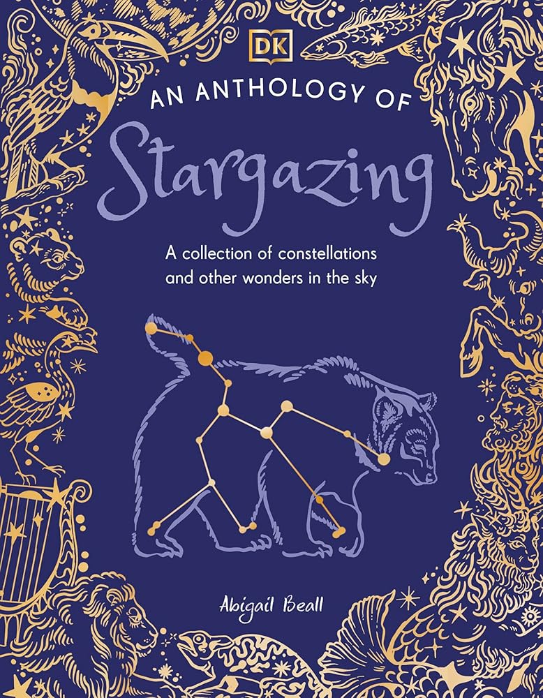 An Anthology of Stargazing: A Collection of Stars and Constellations cover image