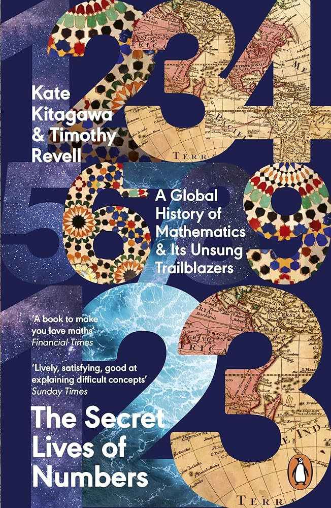 The Secret Lives of Numbers: A Global History of Mathematics & Its Unsung Trailblazers cover image