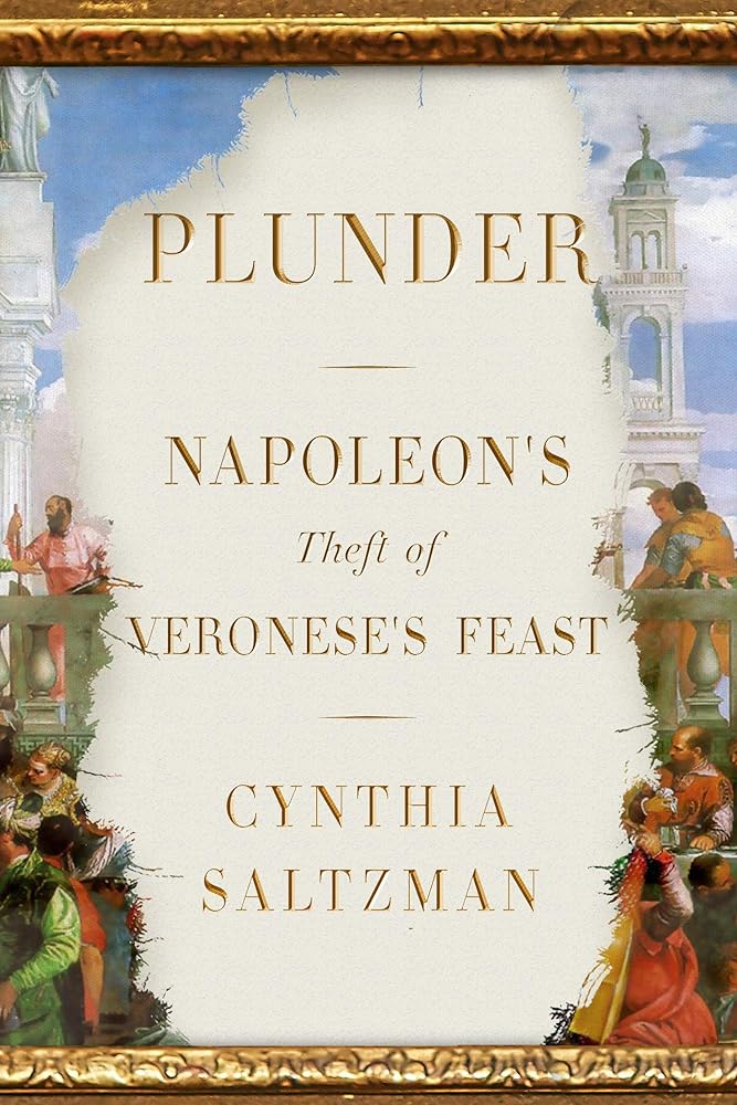 Plunder Napoleon's Theft of Veronese's Feast cover image