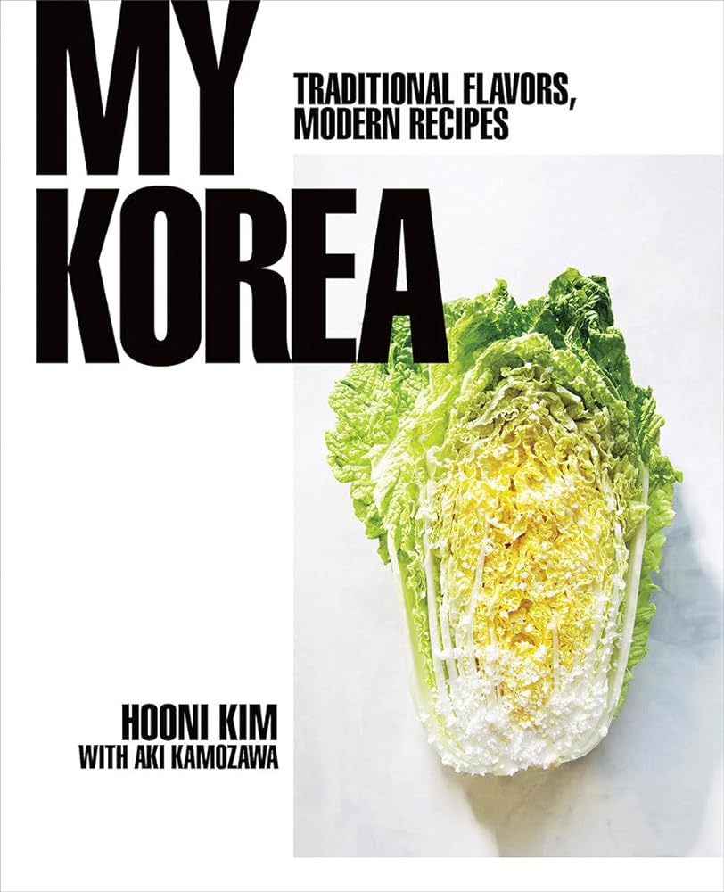 My Korea Traditional Flavors, Modern Recipes cover image