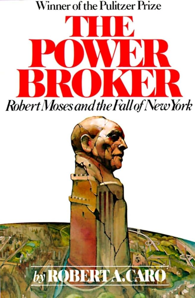 The Power Broker Robert Moses and the Fall of cover image