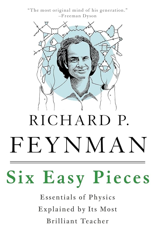 Six Easy Pieces Essentials of Physics Explained by Its cover image