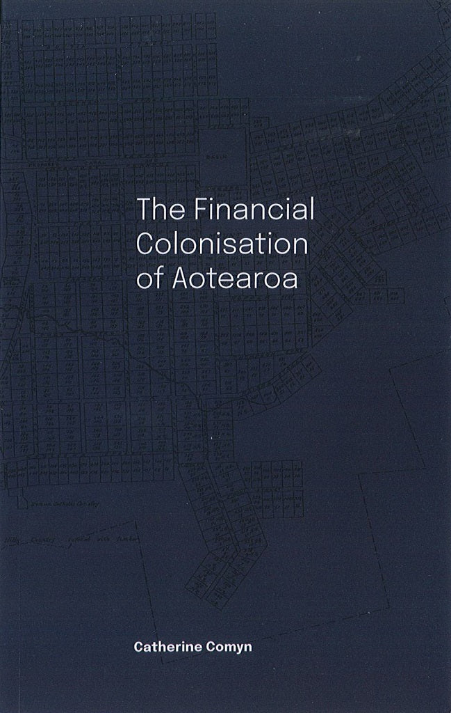 The Financial Colonisation of Aotearoa cover image