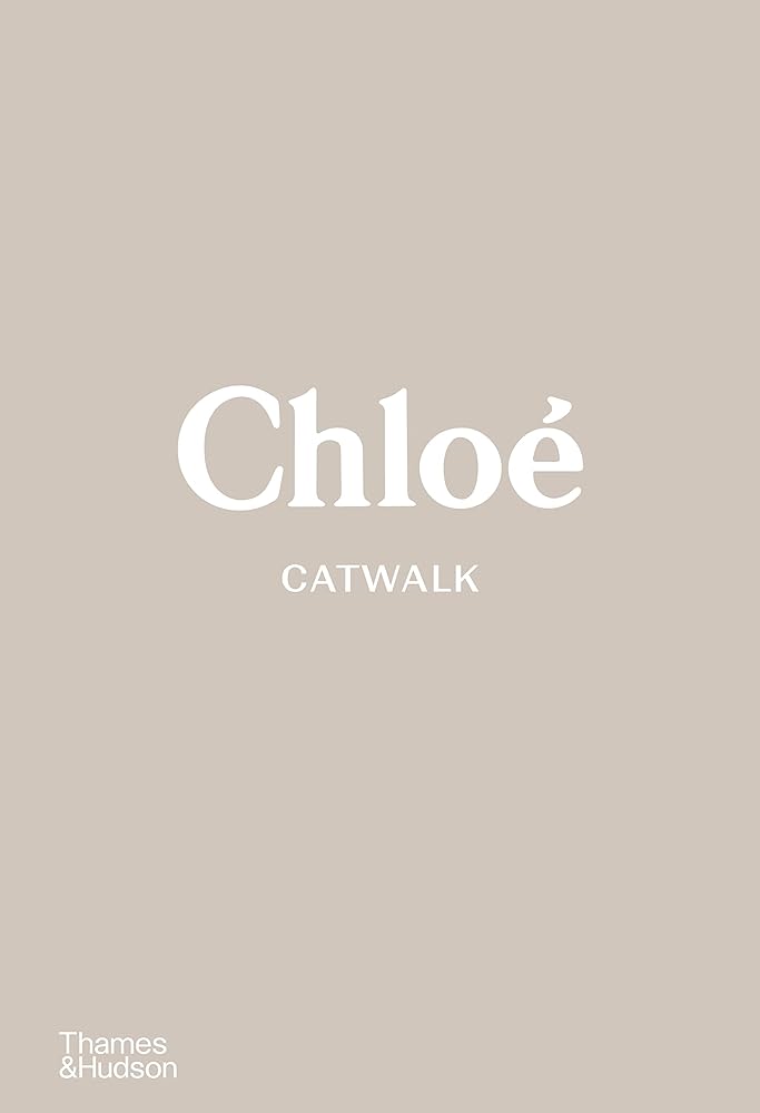 Chloe Catwalk The Complete Collections cover image