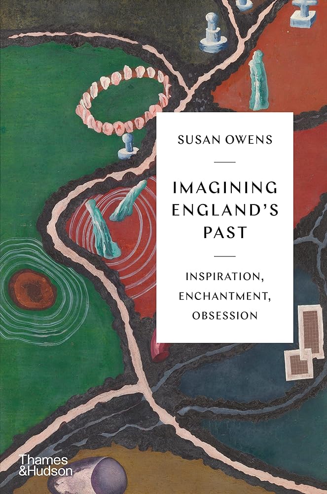 Imagining England's Past: Inspiration, Enchantment, Obsession cover image