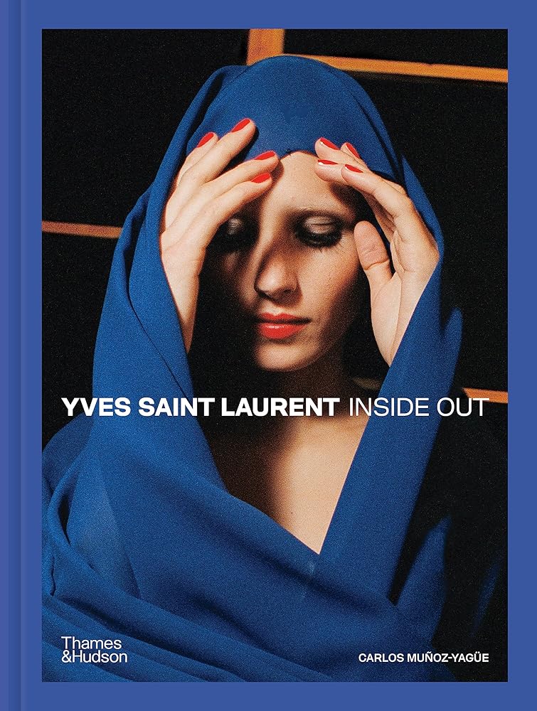 Yves Saint Laurent: Inside Out: A Creative Universe Revealed cover image