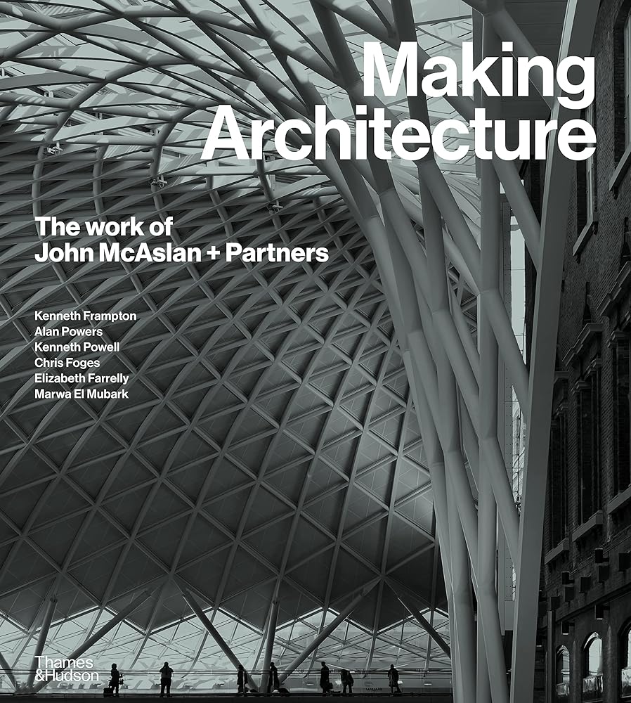 Making Architecture: the Work of John Mcaslan + cover image