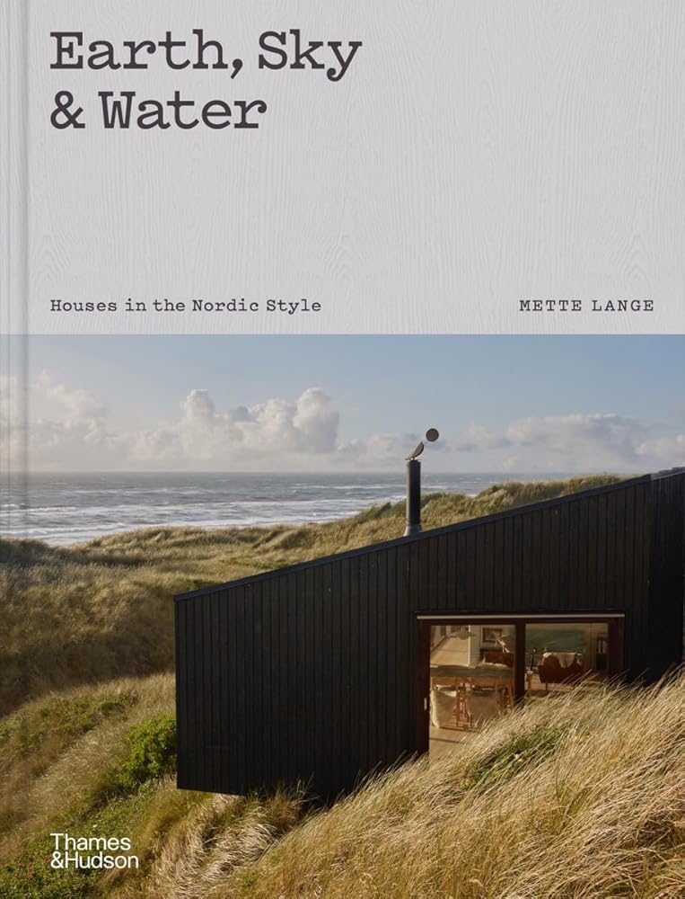 Earth, Sky & Water: Houses in the Nordic Style cover image