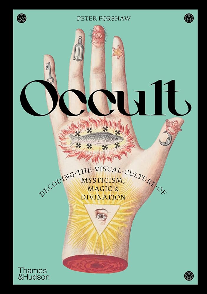 Occult: Decoding the Visual Culture of Mysticism, Magic and Divination (Religious and Spiritual Imagery, 3) cover image