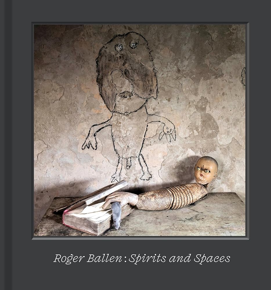 Roger Ballen: Spirits and Spaces cover image