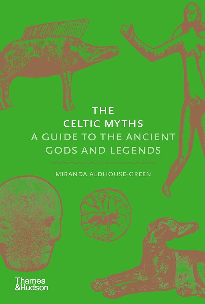 The Celtic Myths: A Guide to the Ancient Gods and Legends (Myths, 2) cover image